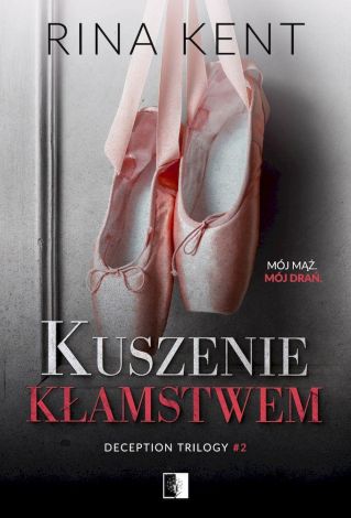 Kuszenie kłamstwem. Deception Trilogy. Tom 2