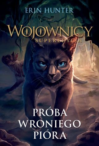 Wojownicy Superedycja Próba wroniego pióra