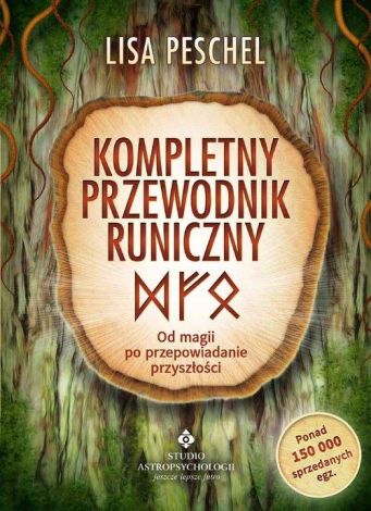 Kompletny przewodnik runiczny. Od magii po przepowiadanie