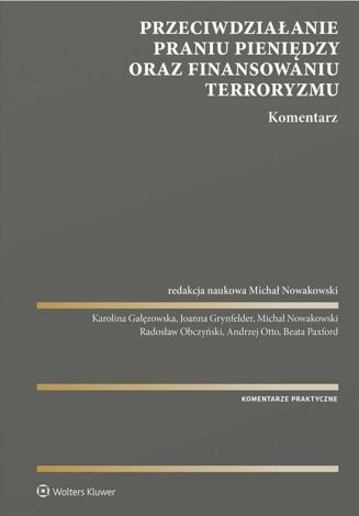 Przeciwdziałanie praniu pieniędzy oraz finansowaniu terroryzmu. Komentarz