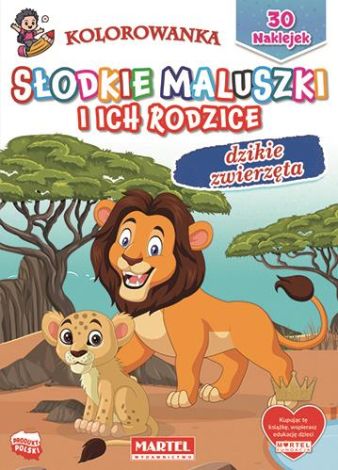 Dzikie zwierzęta. Słodkie maluszki i ich rodzice