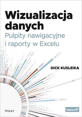 Wizualizacja danych. Pulpity nawigacyjne i raporty w Excelu