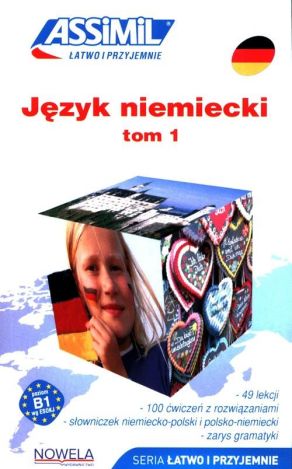 Język niemiecki łatwo i przyjemnie książka tom 1. Samouczek języka niemieckiego. Od podstaw do poziomu B1. Zawartość online