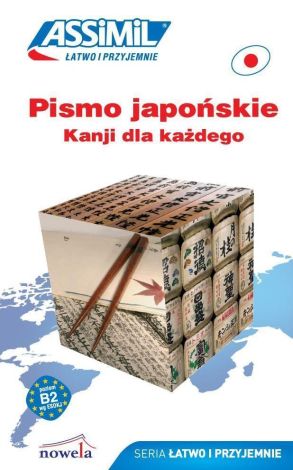 Pismo japońskie Kanji dla każdego. Samouczek do nauki pisma japońskiego. Poziom B2.