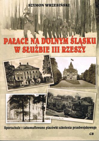 Pałace na Dolnym Śląsku w słuzbie III Rzeszy