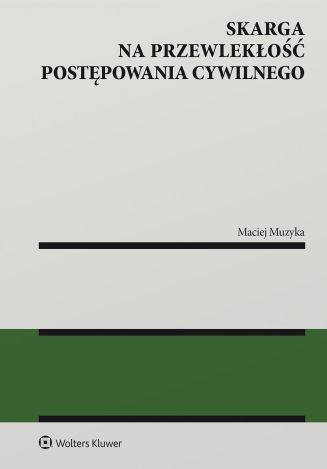 Skarga na przewlekłosc postepowania cywilnego