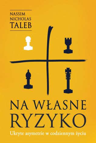 Na własne ryzyko. Ukryte asymetrie w codziennym życiu (okładka miękka)