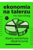 Ekonomia na talerzu. Głodny ekonomista objaśnia świat
