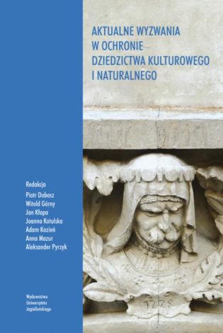 Aktualne wyzwania w ochronie dziedzictwa kulturowego i naturalnego