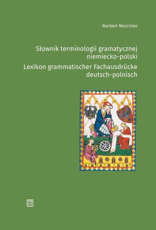 Słownik terminologii gramatycznej niemiecko-polski / Lexikon grammatisher Fachausdrucke deutsch-polnisch