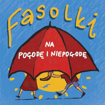 CD Fasolki na pogodę i niepogodę