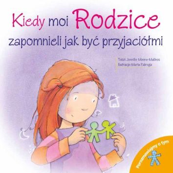 Porozmawiajmy o tym! - Kiedy moi Rodzice zapomnieli jak być przyjaciółmi