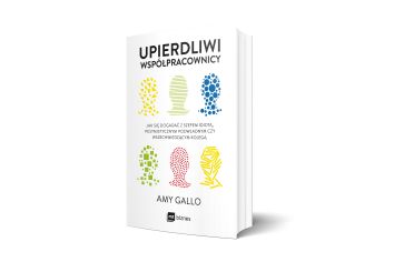 Upierdliwi współpracownicy. Jak się dogadać z szefem idiotą, pesymistycznym podwładnym czy wszechwiedzącym kolegą