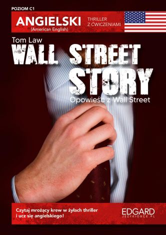 Wall Street Story. Angielski z ćwiczeniami Poziom C1 wyd. 3