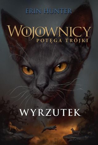 Wojownicy Potęga Trójki Tom 15 Wyrzutek