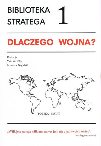 Biblioteka stratega 1 Dlaczego wojna?