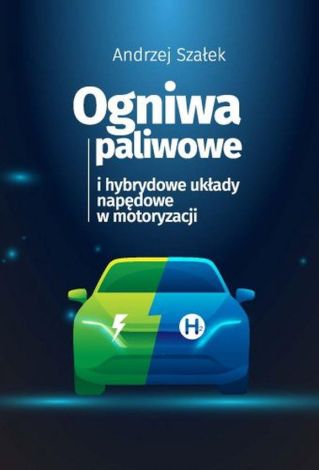 Ogniwa paliwowe i hybrydowe układy napędowe w motoryzacji