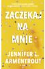 Zaczekaj na mnie