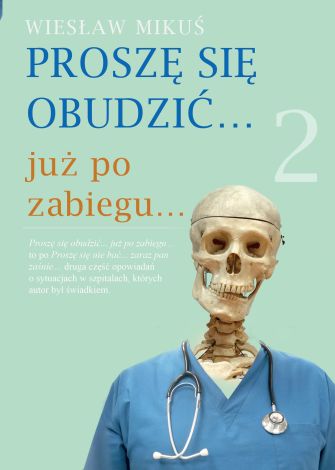 Proszę się obudzić już po zabiegu Część 2