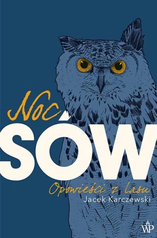 Noc Sów. Opowieści z lasu