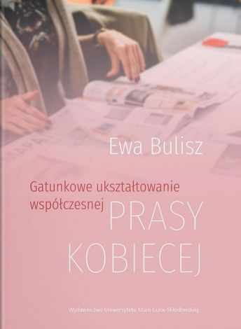 Gatunkowe ukształtowanie współczesnej prasy kobiecej