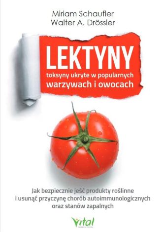 Lektyny - toksyny ukryte w popularnych warzywach i owocach