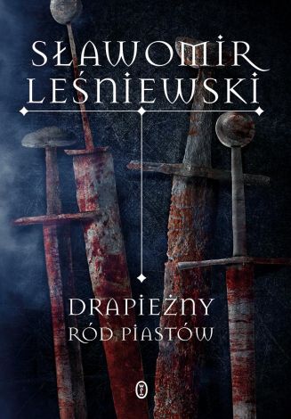 Drapieżny ród Piastów