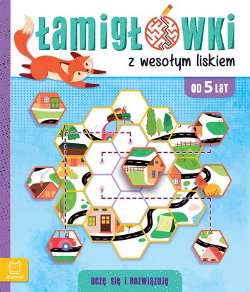 Łamigłówki z wesołym liskiem. Uczę się i rozwiązuję. Od 5 lat