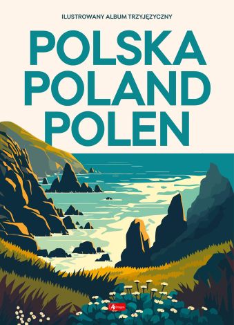 Polska Poland Polen (ilustrowany album trzyjęzyczny)