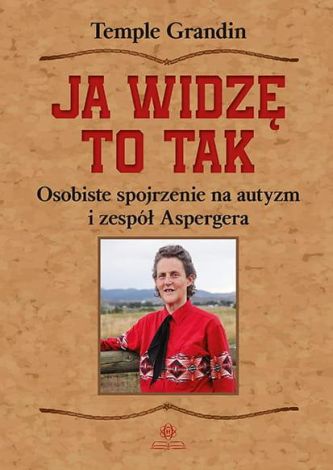 Ja widzę to tak. Osobiste spojrzenie na autyzm i zepół Aspergera wyd. 2