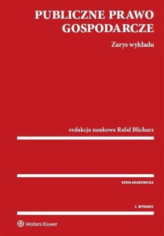 Publiczne prawo gospodarcze Zarys wykładu wyd.2