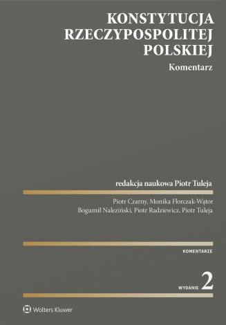 Konstytucja Rzeczypospolitej Polskiej. Komentarz wyd. 2023