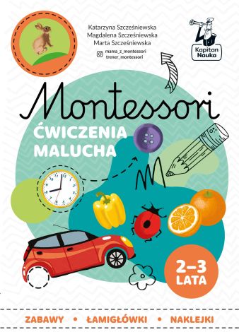 Montessori. Zabawy malucha 2-3 lata