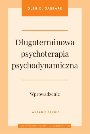 Długoterminowa psychoterapia psychodynamiczna. Wprowadzenie wyd. 2023