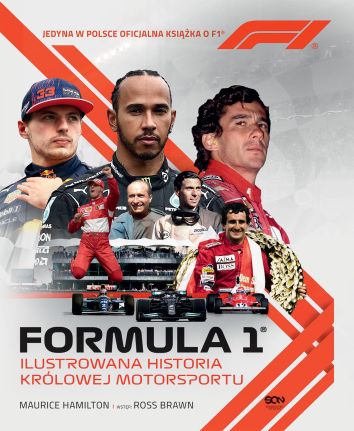 Formuła 1. Ilustrowana historia królowej motorsportu. Jedyna w Polsce oficjalna książka o F1