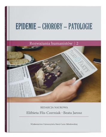 Epidemie – choroby – patologie. Rozważania humanistów cz. 2