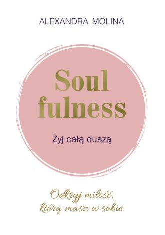 Soulfulness Żyj całą duszą