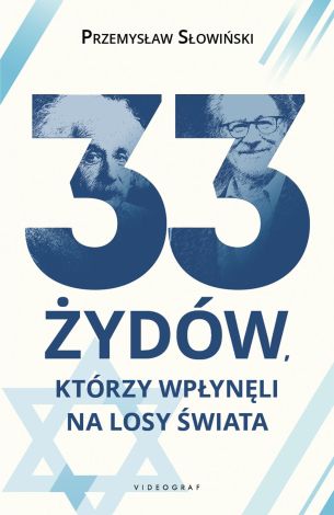 33 Żydów, którzy wpłynęli na losy świata