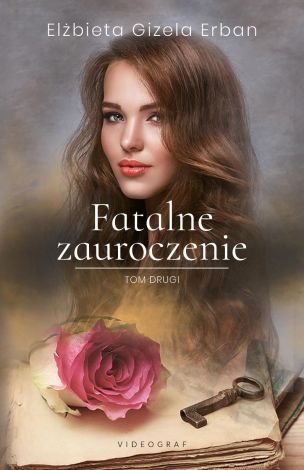 Fatalne zauroczenie Tom 2