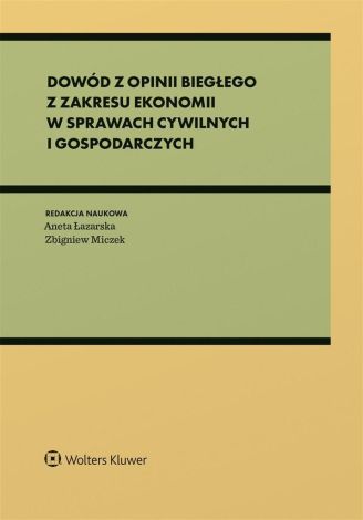 Dowód z opinii biegłego z zakresu ekonomii w sprawach cywilnych i gospodarczych