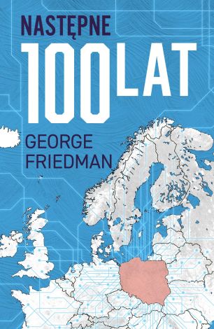 Następne 100 lat. Prognoza na XXI wiek wyd. 2023