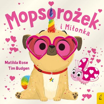 Sklepik z magicznymi zwierzętami. Mopsorożek i Miłonka