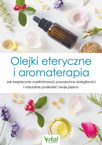 Olejki eteryczne i aromaterapia