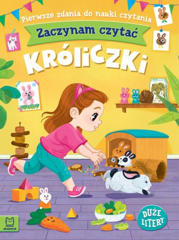 Zaczynam czytać. Duże litery. Pierwsze zdania do nauki czytania. Króliczki