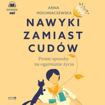 CD MP3 Nawyki zamiast cudów (audiobook)