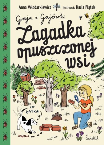 Gaja z Gajówki. Zagadka opuszczonej wsi