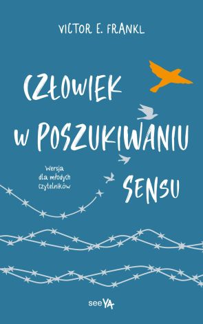 Człowiek w poszukiwaniu sensu (wersja dla młodych czytelników)