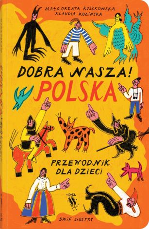 dobra nasza Polska! Przewodnik dla dzieci