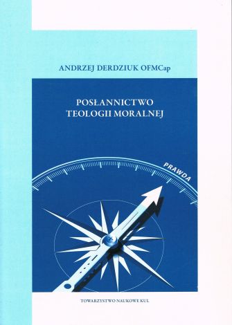 Posłannictwo teologii moralnej