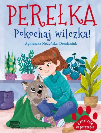 Perełka. Pokochaj wilczka! Zwierzęta w potrzebie